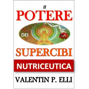 Nutriceutica il potere dei supercibi
