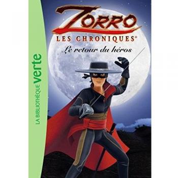 Les Chroniques De Zorro, Tome 1 : Le Retour Du Héros