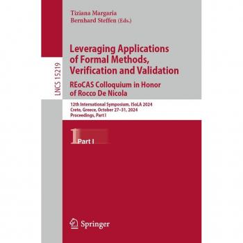 Leveraging Applications of Formal Methods Verification and Validation. REoCAS Colloquium in Honor of Rocco De Nicola