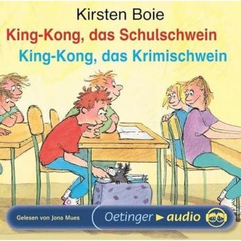King-Kong, das Schulschwein / King-Kong, das Krimischwein. CD: Ungekürzte Lesung