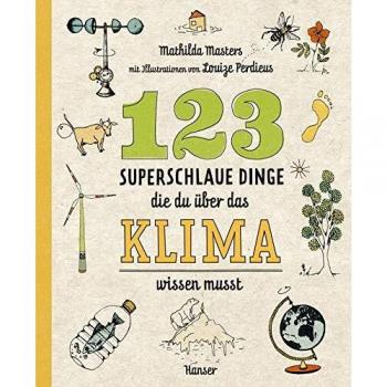 Mathilda Masters 123 Superschlaue Dinge, Die Du Über Das Klima Wissen Musst