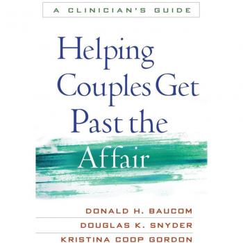 Helping Couples Get Past the Affair