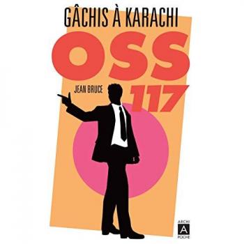 Gachis à Karachi OSS 117