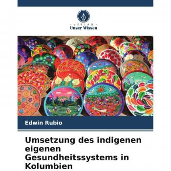 Umsetzung des indigenen eigenen Gesundheitssystems in Kolumbien