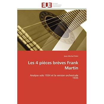 Les 4 pièces brèves Frank Martin: Analyse solo 1934 et la version orchestrale 1935