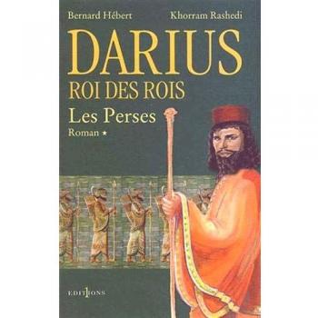 Les Perses Tome 1 : Darius, roi des rois