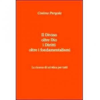 Il divino oltre Dio. I diritti oltre i fondamentalismi