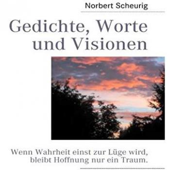 Gedichte, Worte und Visionen