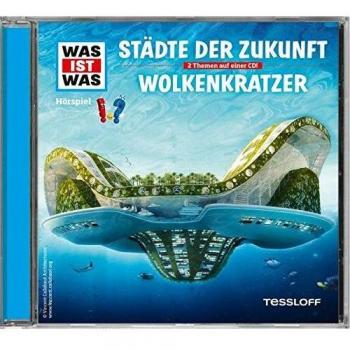 Was ist was Hörspiel-CD: Städte der Zukunft/ Wolkenkratzer