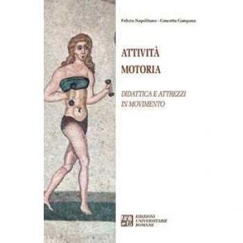 Attività motoria. Didattica e attrezzi in movimento