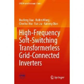 Xiao, Huafeng: High-Frequency Soft-Switching Transformerless Grid-Connected Inverters