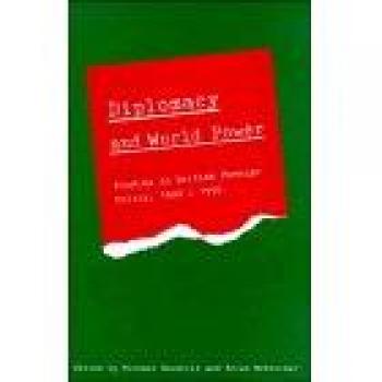 Diplomacy and World Power: Studies in British Foreign Policy, 1890–1951