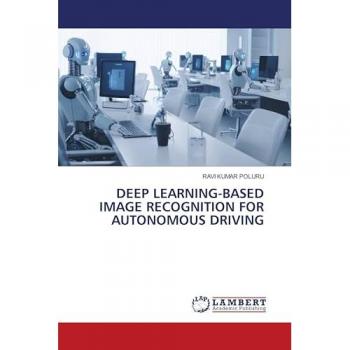 Poluru, Ravi Kumar: DEEP LEARNING-BASED IMAGE RECOGNITION FOR AUTONOMOUS DRIVING