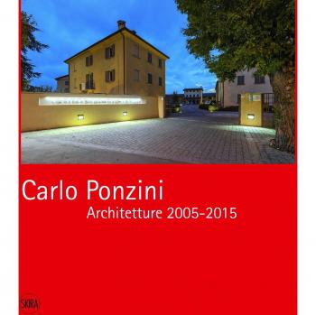 Carlo Ponzini. Architetture 2005–2015. Ediz. bilingue