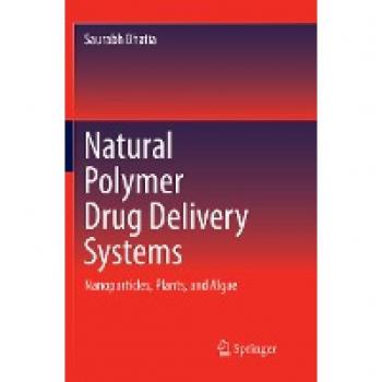 Natural Polymer Drug Delivery Systems: Nanoparticles, Plants, and Algae