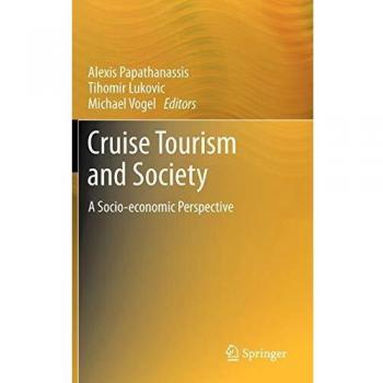 Cruise Tourism and Society: A Socio-economic Perspective
