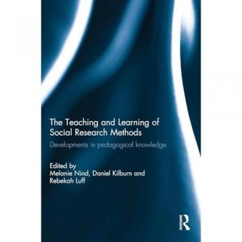 The Teaching and Learning of Social Research Methods: Developments in Pedagogical Knowledge