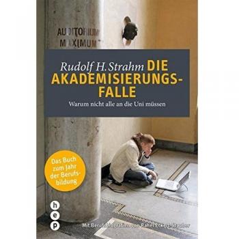 Rudolf H. Strahm | Die Akademisierungsfalle | Taschenbuch | Deutsch (2014)