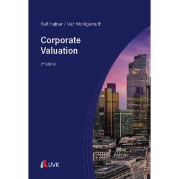 Corporate Valuation, Fachbücher von Ralf Hafner, Veit Wohlgemuth