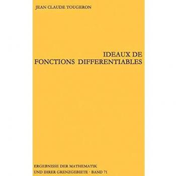 Ideaux de fonctions différentiables (Ergebnisse der Mathematik und ihrer Grenzgebiete. 2. Folge (71), Band 71)