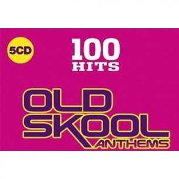 100 hits old skool anthems