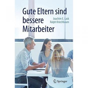 Gute Eltern sind bessere Mitarbeiter