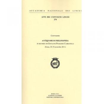 Antiquorum philosophia. Un ricordo di Giovanni Pugliese Carratelli. Convegno