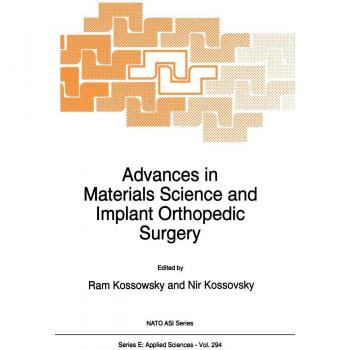 Advances in Materials Science and Implant Orthopedic Surgery