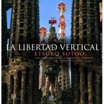 Libertad Vertical, La. Conversaciones Sobre Sagrada Familia