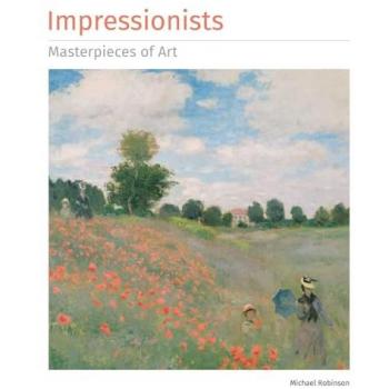 Michael Robinson Impressionists Masterpieces of Art