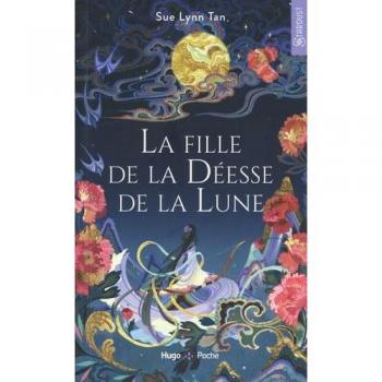 Tan, Sue Lynn La Fille De La Déesse De La Lune: Le Royaume Céleste