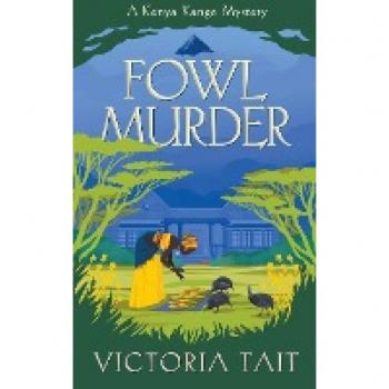 Fowl Murder (A Kenya Kanga Mystery, Band 1)