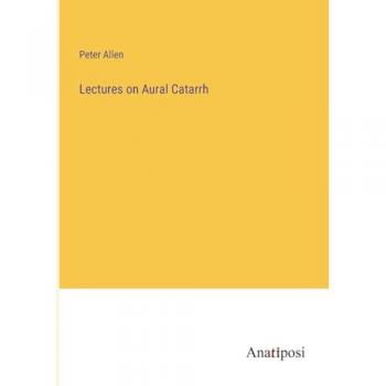 Lectures on Aural Catarrh