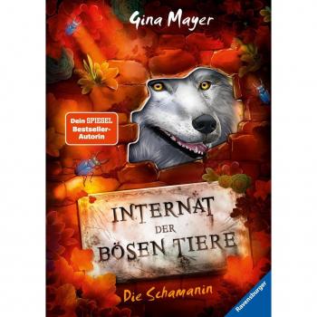 Internat der bösen Tiere, Band 5: Die Schamanin