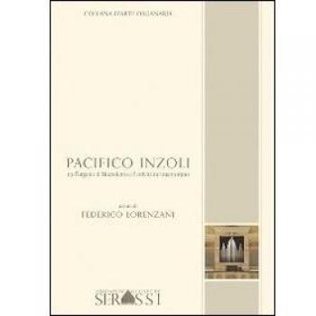 Pacifico Inzoli tra l'organo di Buzzoletto e l'attività del mantovano