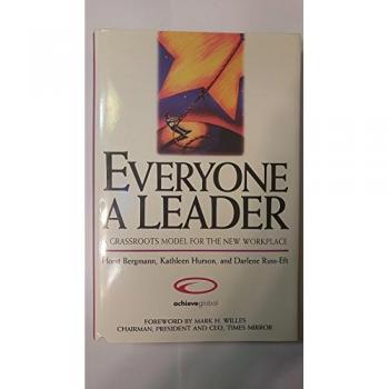 Everyone a Leader: A Grassroots Model for the New Workplace