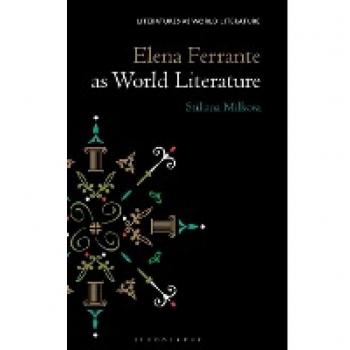 Elena Ferrante as World Literature (Literatures as World Literature)