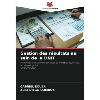 Gestion des résultats au sein de la DNIT: Une étude à la lumière des états comptables appliqués au secteur publicSecteur public