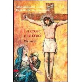 La croce e le croci. Via crucis