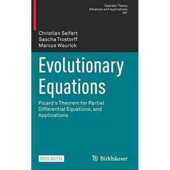 Evolutionary Equations: Picard's Theorem and Applications in Operator Theory