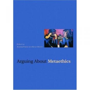 Arguing about Metaethics by Simon Kirchin Andrew Fisher Paperback Book