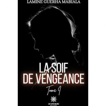 La soif de vengeance : Tome I