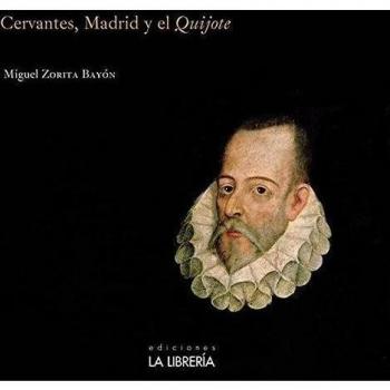 Cervantes, madrid y el quijote.