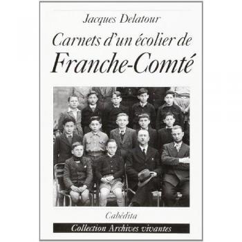 Anonyme Carnets D'Un Écolier De Franche-Comté, 1939-1944 (Archives Vivant)