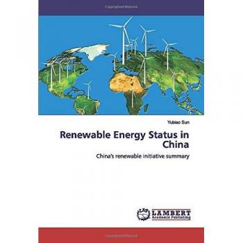 Renewable Energy Status in China: China's renewable initiative summary