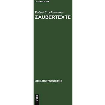 Zaubertexte: Die Wiederkehr der Magie und die Literatur 18801945