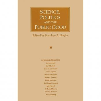 Science Politics and the Public Good