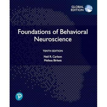 Foundations of Behavioral Neuroscience Global Edition