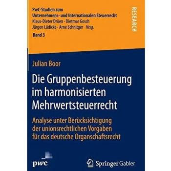 Die Gruppenbesteuerung im harmonisierten Mehrwertsteuerrecht