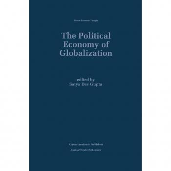 The Political Economy of Globalization, Recent Economic Thought Series